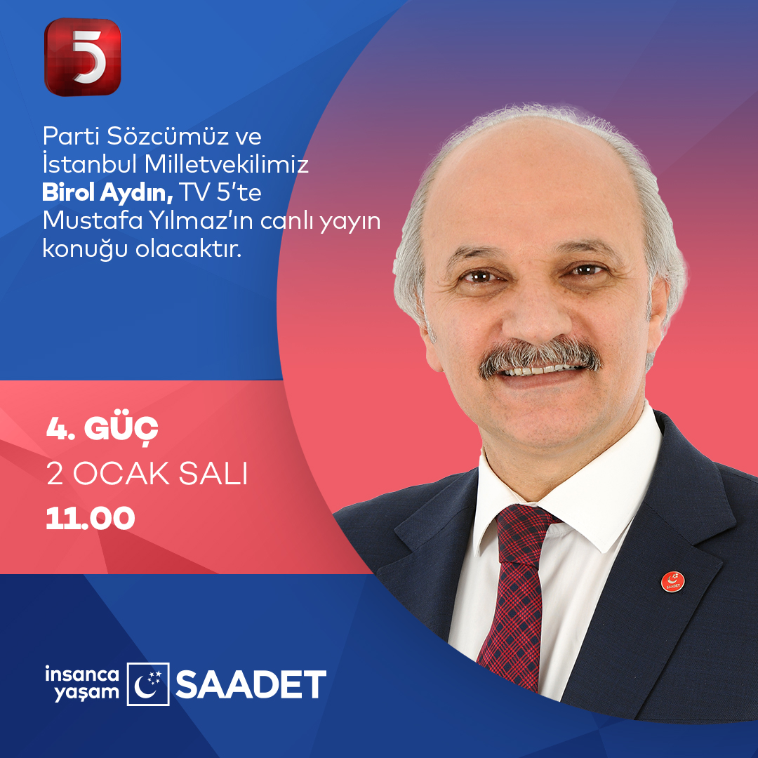 Saadet Partisi Sözcüsü Birol Aydın, TV5'de 