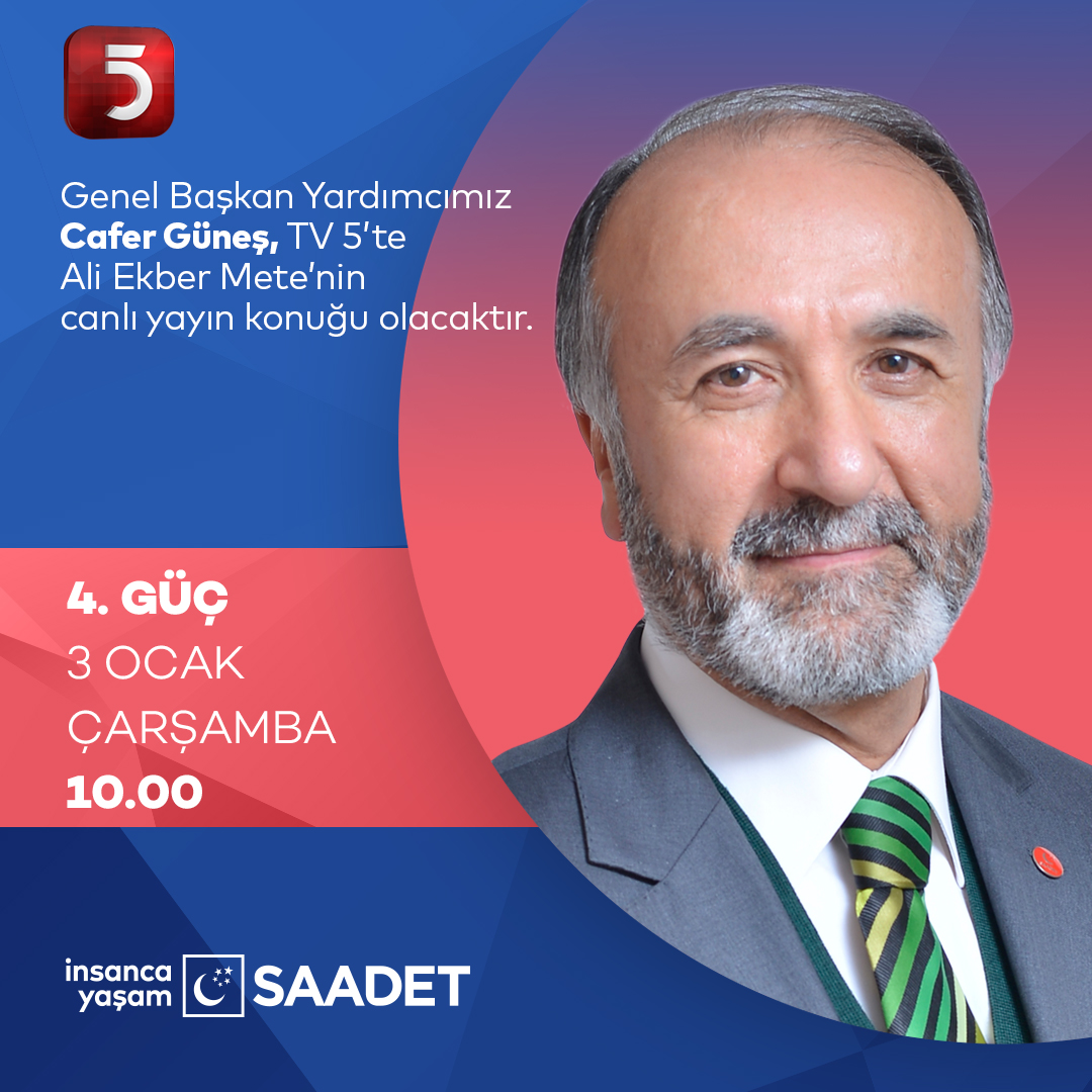 Saadet Partisi Genel Başkan Yardımcısı Cafer Güneş, TV5'de kritik açıklamalar yapacak