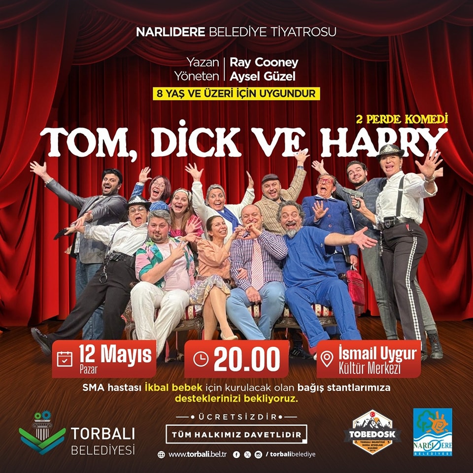 Anneler Günü'nde Tom, Dick ve Harry İsimli Komedi Oyunu Sahnelenecek