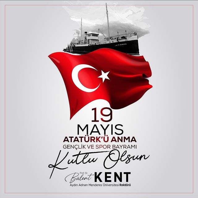 Aydın Adnan Menderes Üniversitesi Rektörü Prof. Dr. Bülent Kent'ten 19 Mayıs Mesajı