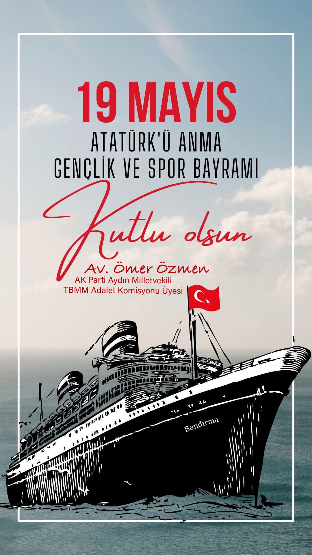 Ömer Özmen: 19 Mayıs Atatürk'ü Anma, Gençlik ve Spor Bayramı Kutlu Olsun