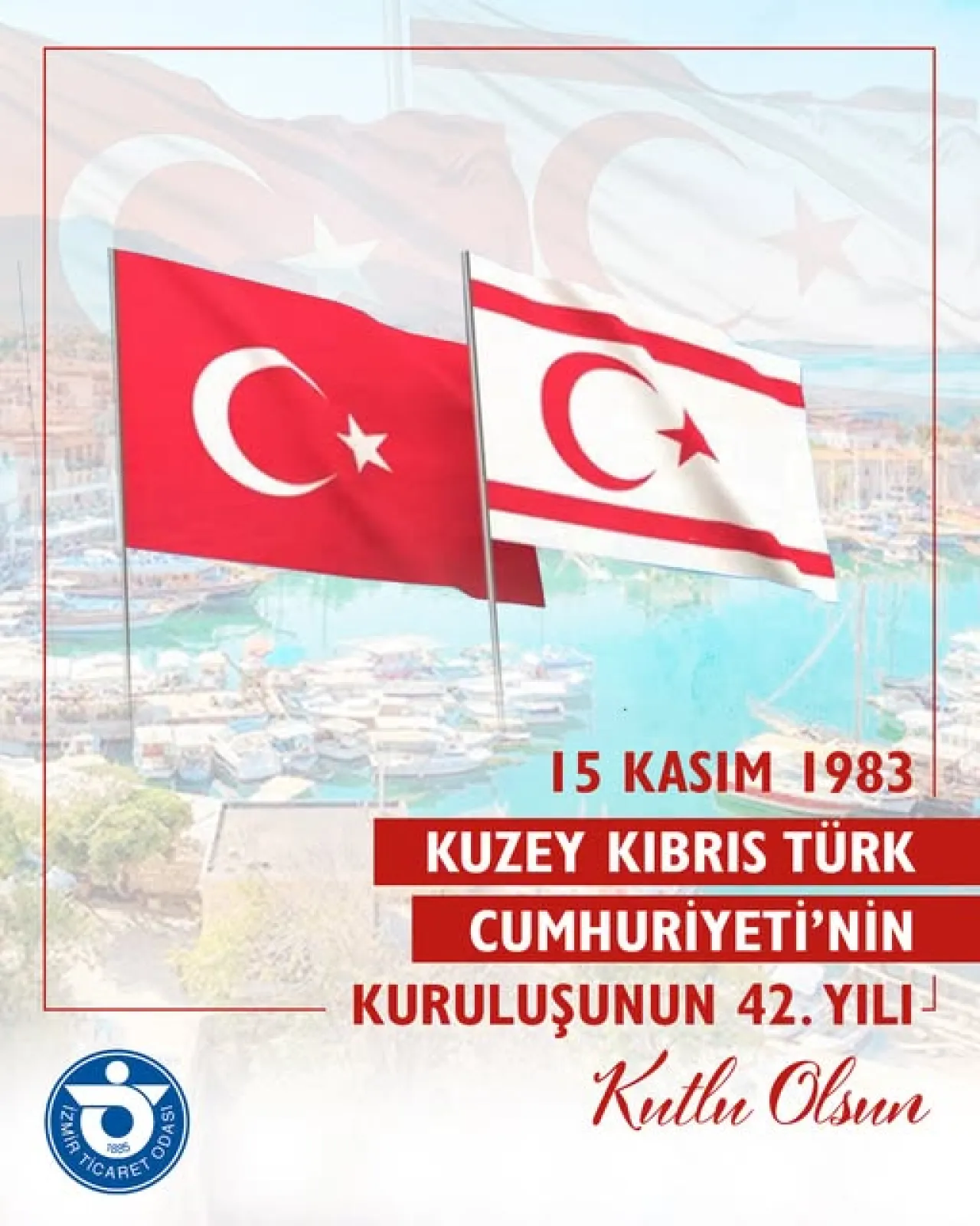 İzmir Ticaret Odası'ndan KKTC'nin Kuruluş Yıl Dönümü Mesajı