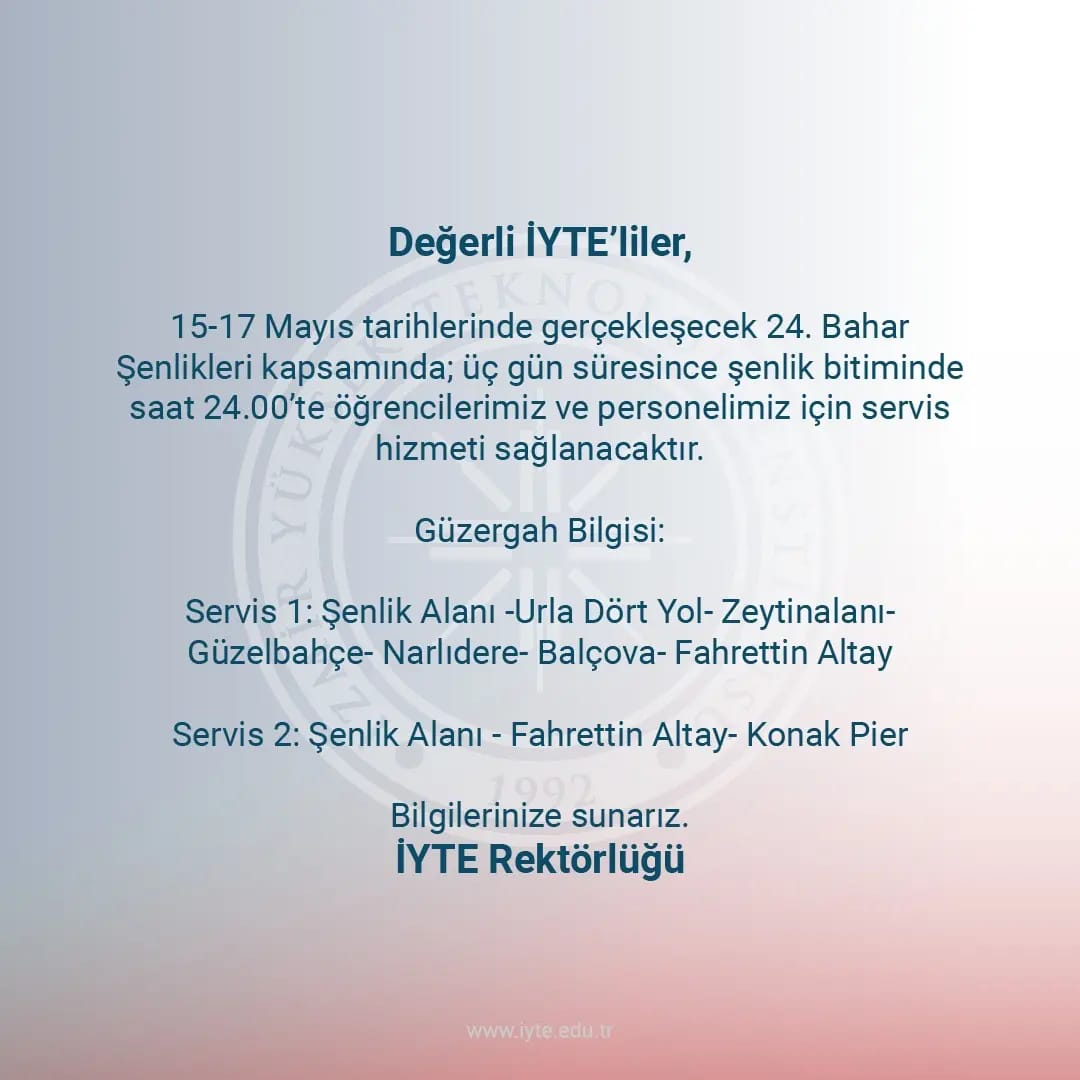 İzmir Yüksek Teknoloji Enstitüsü'nün 24. Bahar Şenlikleri Hakkında Bilgilendirme